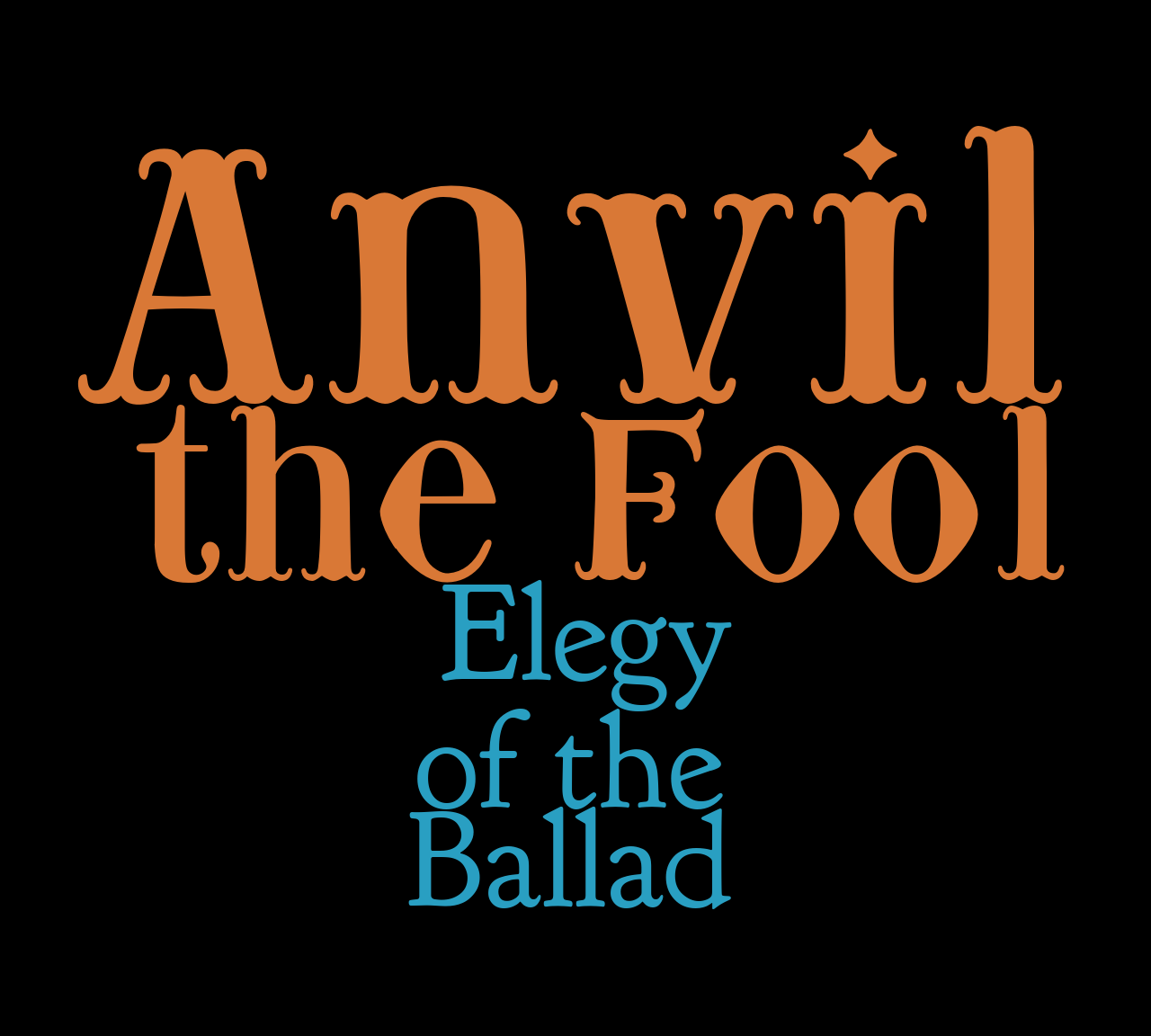 Anvil: the Fool: Elegy of the Ballad