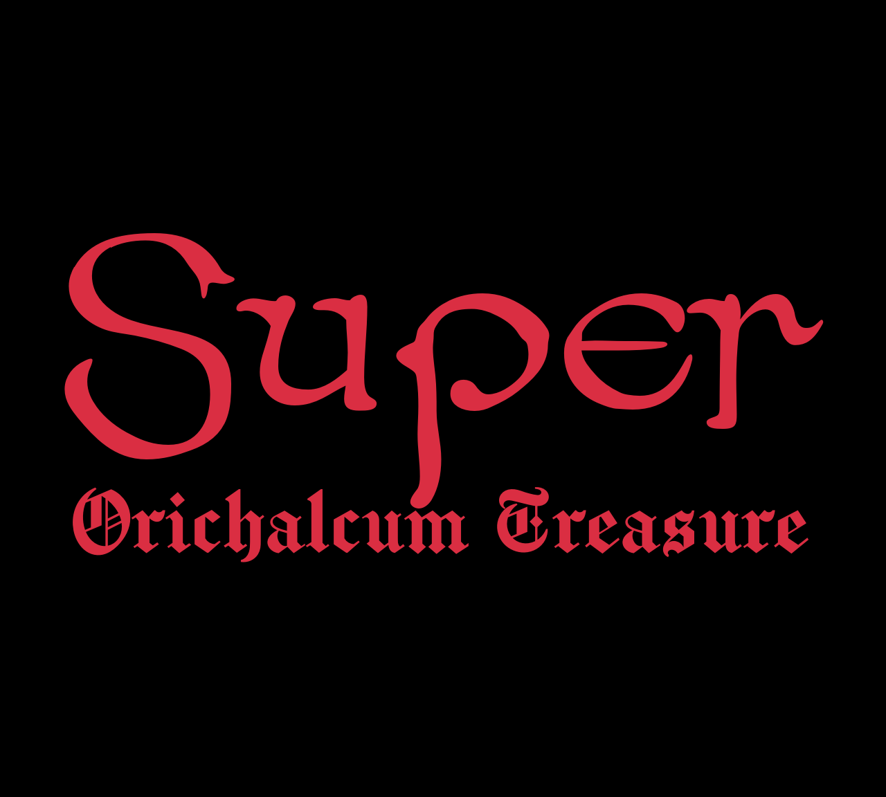 Super Orichalcum Treasure