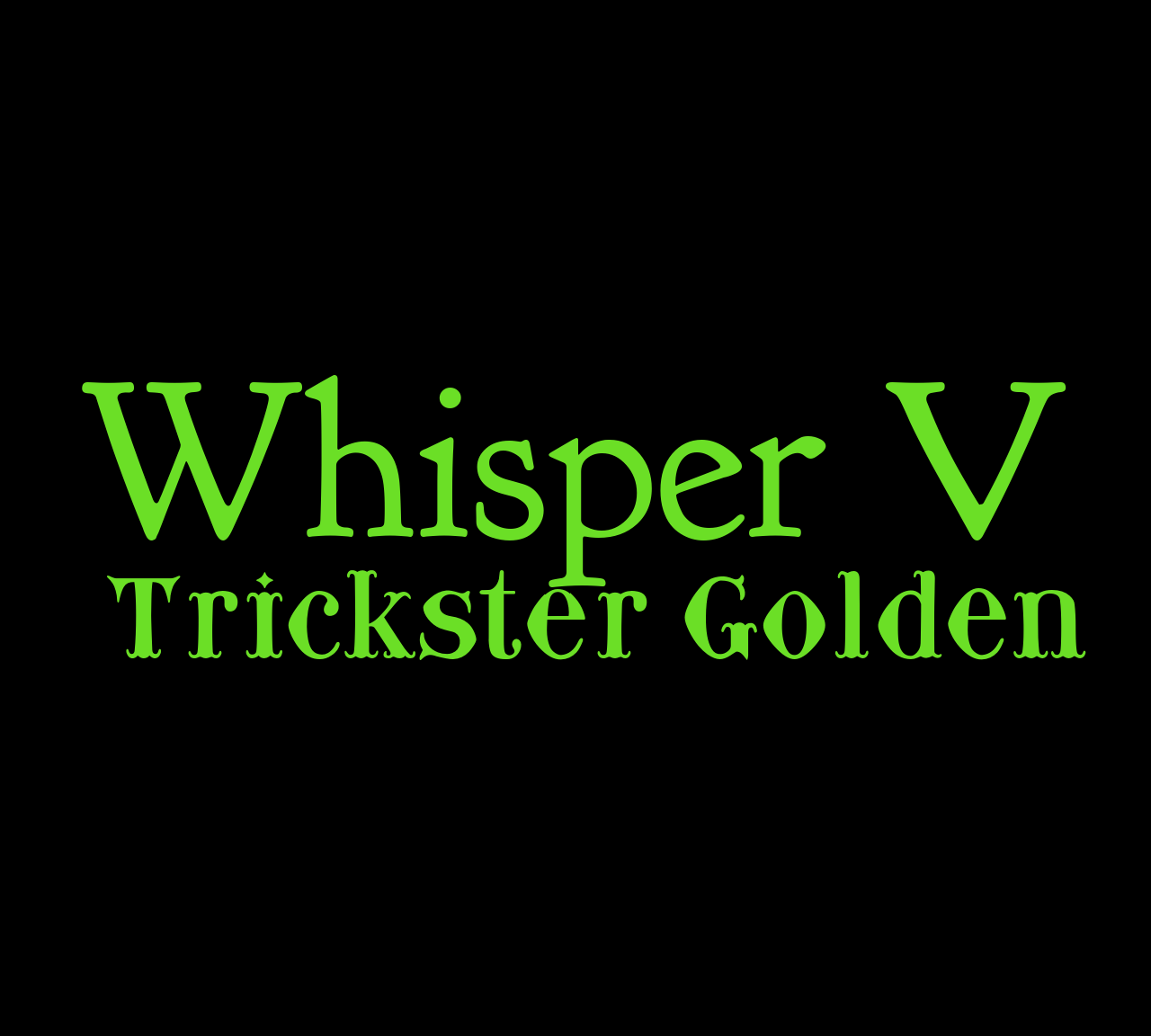 Whisper V: Trickster Golden